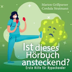 Ist dieses Hörbuch ansteckend? Erste Hilfe für Hypochonder