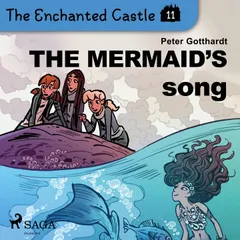 The Enchanted Castle 11 - The Mermaid's Song