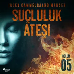Suçluluk Ateşi - Bölüm 5
