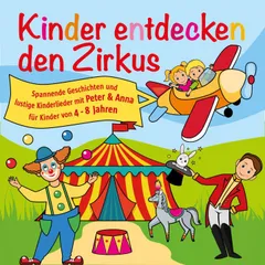 Kinder entdecken den Zirkus, Folge 5