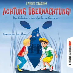 Das Geheimnis um das blaue Gespenst - Achtung, Übernachtung!, Teil 1