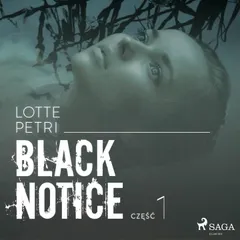 Black notice: część 1
