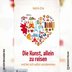 Die Kunst, alleine zu reisen