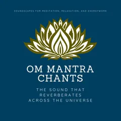 OM Mantra Chants: OM Meditation, OM Chakra Alignment, OM Healing