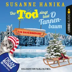 Der Tod singt laut O Tannenbaum - Ein Bayernkrimi