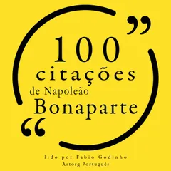100 citações de Napoleão Bonaparte