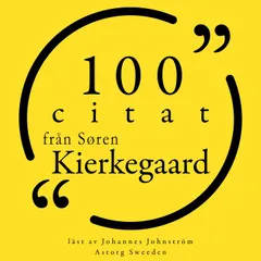 100 citat från Søren Kierkegaard