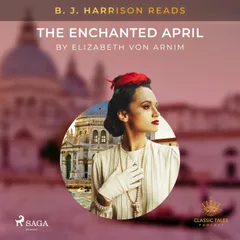 B. J. Harrison Reads The Enchanted April
