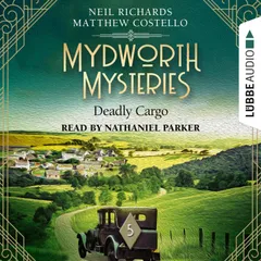 Deadly Cargo - Mydworth Mysteries - A Cosy Historical Mystery Series, Episode 5
