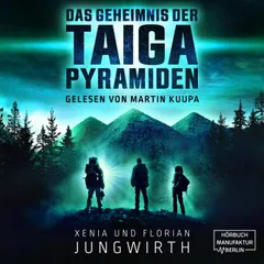 Das Geheimnis der Taiga-Pyramiden