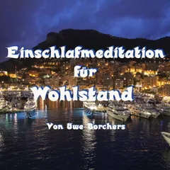 Einschlafmeditation für Wohlstand