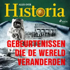 Gebeurtenissen die de wereld veranderden