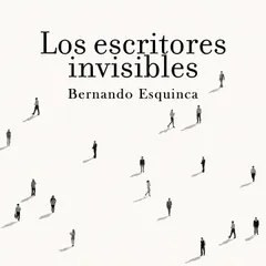 Los escritores invisibles