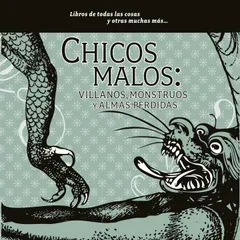 Chicos malos: villanos, monstruos y almas perdidas