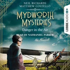 Danger in the Air - Mydworth Mysteries - A Cosy Historical Mystery Series, Episode 6