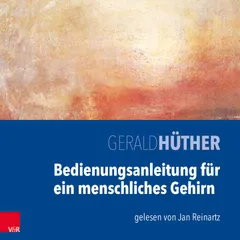 Bedienungsanleitung für ein menschliches Gehirn