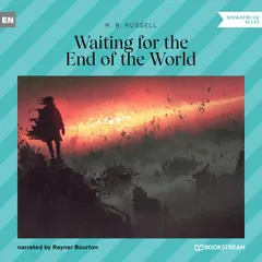 Waiting for the End of the World