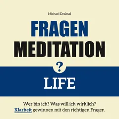 Fragenmeditation – LIFE