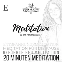 Meditation In der Edelsteinhöhle - Meditation E - 20 Minuten Meditation