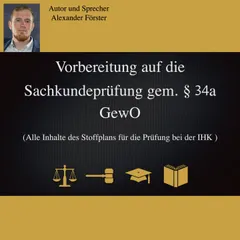 Vorbereitung auf die Sachkundeprüfung gem. §34a GewO