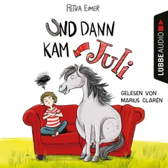 Und dann kam Juli - Juli-Reihe, Teil 1