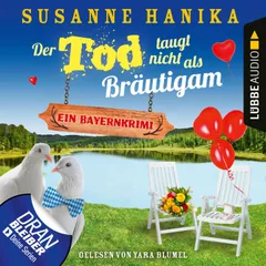 Der Tod taugt nicht als Bräutigam - Ein Bayernkrimi