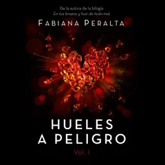 Hueles a peligro. Vol. I