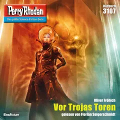 Perry Rhodan 3107: Vor Trojas Toren