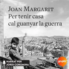 Per tenir casa cal guanyar la guerra