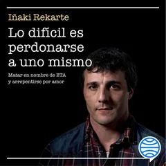 Lo difícil es perdonarse a uno mismo