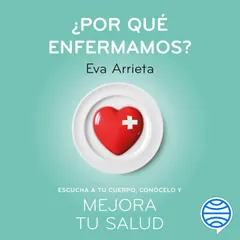 ¿Por qué enfermamos?