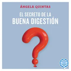 El secreto de la buena digestión