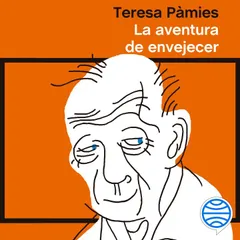 La aventura de envejecer
