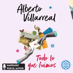Todo lo que fuimos