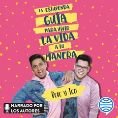 La estupenda guía para vivir la vida a tu manera