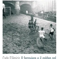 Il ferroviere e il golden gol