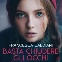 Basta chiudere gli occhi