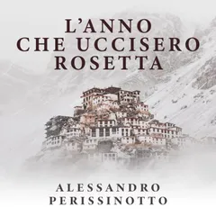 L'anno che uccisero Rosetta