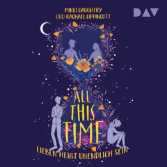 All This Time – Lieben heißt unendlich sein