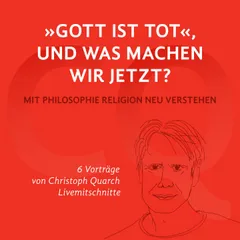 "Gott ist tot," und was machen wir jetzt?