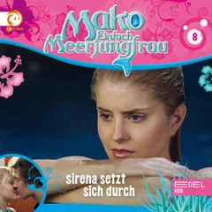 Folge 8: Sirena setzt sich durch (Das Original-Hörspiel zur TV-Serie)