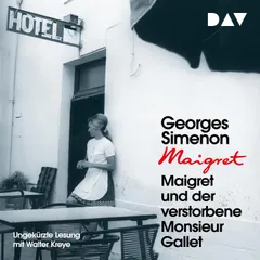 Maigret und der verstorbene Monsieur Gallet