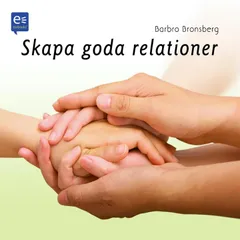 Skapa goda relationer!