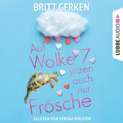 Auf Wolke Sieben sitzen auch nur Frösche
