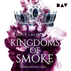 Kingdoms of Smoke – Teil 3: Brennendes Land