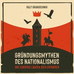 Gründungsmythen des Nationalismus