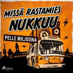 Missä rastamies nukkuu