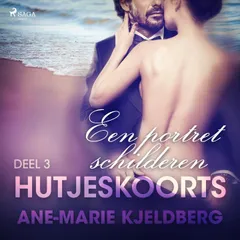 Hutjeskoorts Deel 3: Een portret schilderen - erotisch verhaal
