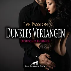 Dunkles Verlangen / Nur die Berührung und die Phantasie stimulieren ...
