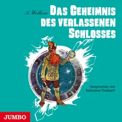 Das Geheimnis des verlassenen Schlosses  [Smaragdenstadt-Reihe, Band 6 (Ungekürzt)]